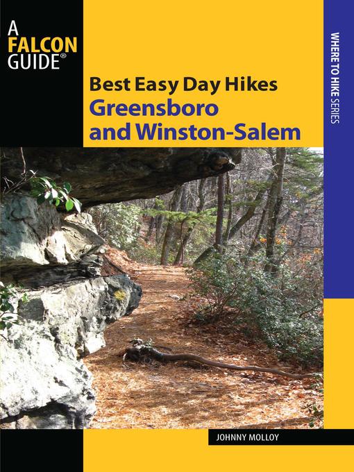 Title details for Best Easy Day Hikes Greensboro and Winston-Salem by Johnny Molloy - Available